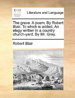 The Grave. a Poem. by Robert Blair. to Which Is... 1170874479 Book Cover