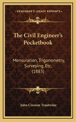 The Civil Engineer's Pocketbook: Mensuration, T... 1164470337 Book Cover