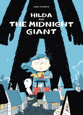 Hilda and the Midnight Giant: Hilda Book 2 1909263796 Book Cover