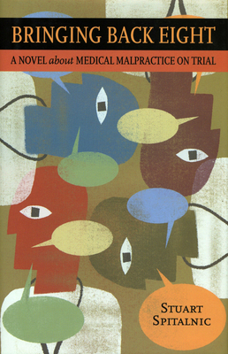 Bringing Back Eight: A Novel about Medical Malp... 0897335244 Book Cover