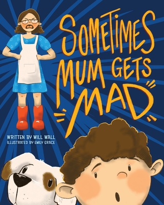 Sometimes Mum Gets Mad 0648699595 Book Cover