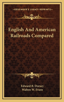 English and American Railroads Compared 1163535575 Book Cover