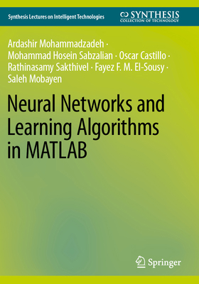 Neural Networks and Learning Algorithms in MATLAB 3031145739 Book Cover