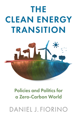 The Clean Energy Transition: Policies and Polit... 1509544879 Book Cover