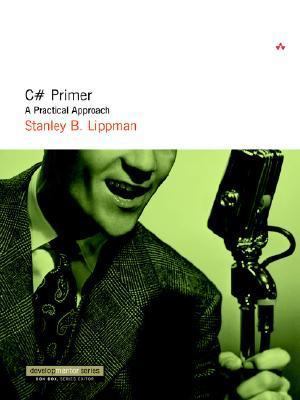 C# Primer: A Practical Approach 0201729555 Book Cover