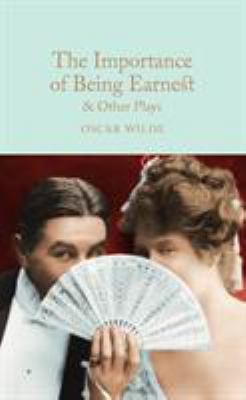 The Importance of Being Earnest & Other Plays 1509827846 Book Cover