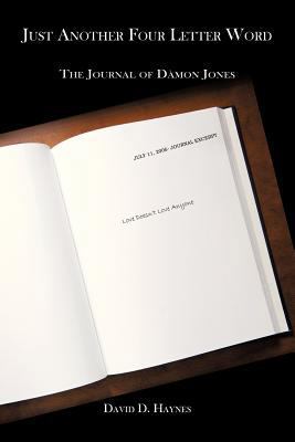 Just Another Four Letter Word: The Journal of D... 1425959881 Book Cover