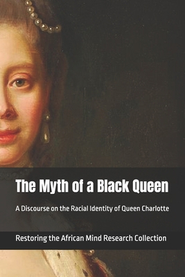 The Myth of a Black Queen: A Discourse on the R... B0BHBTL7JW Book Cover