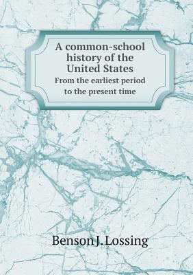 A Common-School History of the United States fr... 5518417128 Book Cover