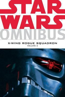 Star Wars Omnibus: X-Wing Rogue Squadron 1593076193 Book Cover