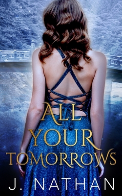 All Your Tomorrows B0C5TZLVKD Book Cover