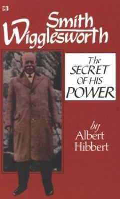 Smith Wigglesworth Secret 0892742119 Book Cover