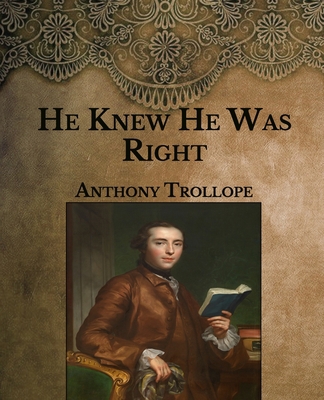 He Knew He Was Right: Large Print B08TK8YCRG Book Cover