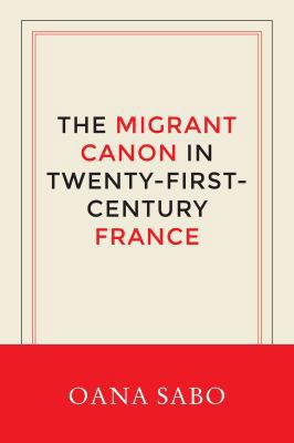 Migrant Canon in Twenty-First-Century France 1496204948 Book Cover