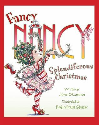 Fancy Nancy: Splendiferous Christmas 0007331150 Book Cover
