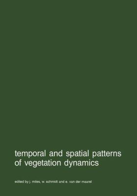Temporal and Spatial Patterns of Vegetation Dyn... 9401075204 Book Cover