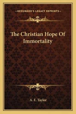 The Christian Hope Of Immortality 1163163929 Book Cover