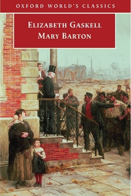 Mary Barton (Oxford World's Classics) 0192805622 Book Cover