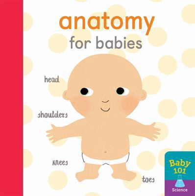 Anatomy For Babies 1848577370 Book Cover