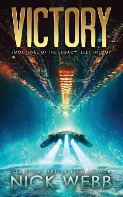 Victory: Book 3 of The Legacy Fleet Trilogy 1530724678 Book Cover