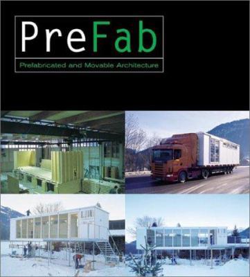 Prefab: Adaptable, Modular, Dismountable, Light... 0060513586 Book Cover