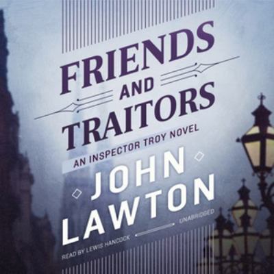 Friends and Traitors: An Inspector Troy Novel 1538493810 Book Cover