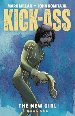 Kick-Ass: The New Girl Volume 1 1534308326 Book Cover