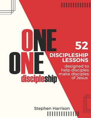 One on One Discipleship: 52 discipleship lesson...            Book Cover