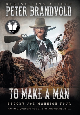 To Make A Man: Classic Western Series [Large Print] 1639771131 Book Cover