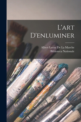 L'art D'enluminer [Latin] 101671808X Book Cover