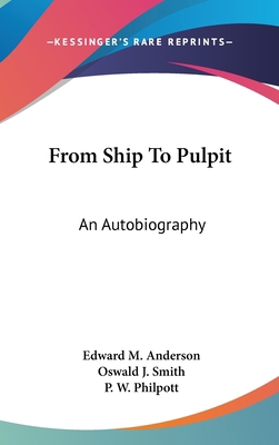 From Ship To Pulpit: An Autobiography 1436704634 Book Cover