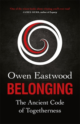 Belonging: The Ancient Code of Togetherness 1529410304 Book Cover