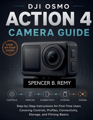 DJI Osmo Action 4 Camera Guide: Step-by-Step In... B0H3TRW5VH Book Cover