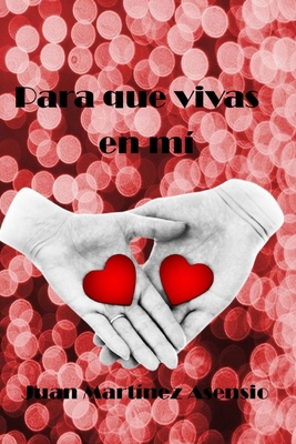 Para que vivas en mí [Spanish] B08YHXYLL4 Book Cover