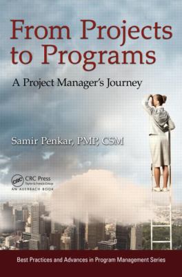 From Projects to Programs: A Project Manager's ... 1466591811 Book Cover