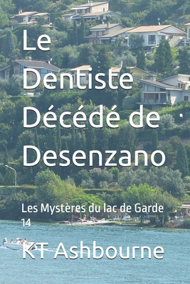 Le Dentiste Décédé de Desenzano: Les Mystères d... [French] B09XMMVHKW Book Cover