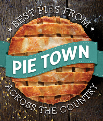 Pie Town Cookbook 168022087X Book Cover