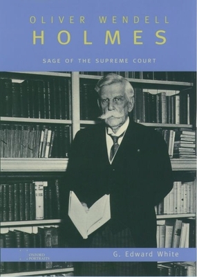 Oliver Wendell Holmes: Sage of the Supreme Court B0017QUATW Book Cover