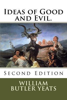 Ideas of Good and Evil.: Second Edition 171749417X Book Cover
