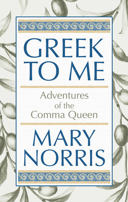 Greek to Me: Adventures of the Comma Queen [Large Print] 1432871447 Book Cover