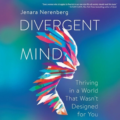 Divergent Mind: Thriving in a World That Wasn't... 1094117323 Book Cover