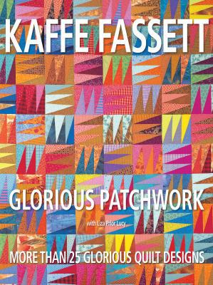 Glorious Patchwork: More Than 25 Glorious Quilt... 030745150X Book Cover