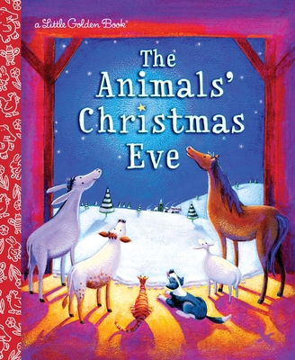 The Animals' Christmas Eve: A Christmas Nativit... 0375839232 Book Cover