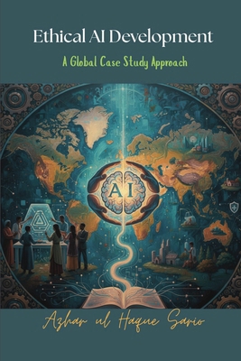 Ethical AI Development: A Global Case Study App... 3384723783 Book Cover