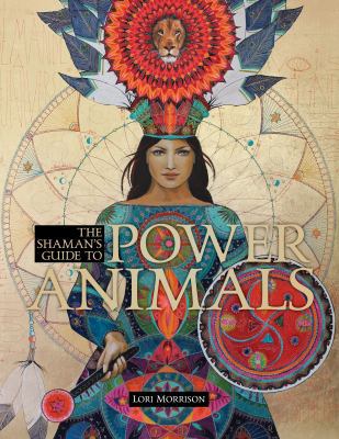 The Shaman's Guide to Power Animals 0998737895 Book Cover