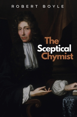 The Sceptical Chymist 1839191244 Book Cover