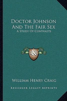 Doctor Johnson And The Fair Sex: A Study Of Con... 1163094099 Book Cover