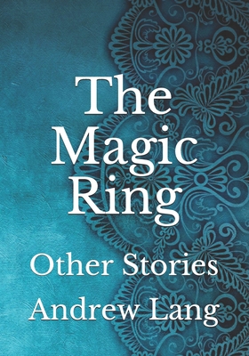 The Magic Ring: Other Stories B093RX612H Book Cover