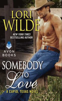 Somebody to Love: A Cupid, Texas Novel B09L765NPG Book Cover