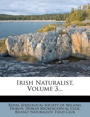 Irish Naturalist, Volume 3... 127930569X Book Cover